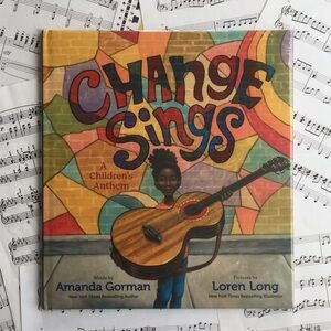 Change Sings Children's Book by Amanda Gorman